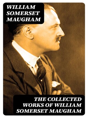 cover image of The Collected Works of William Somerset Maugham